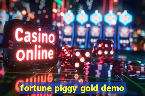 fortune piggy gold demo